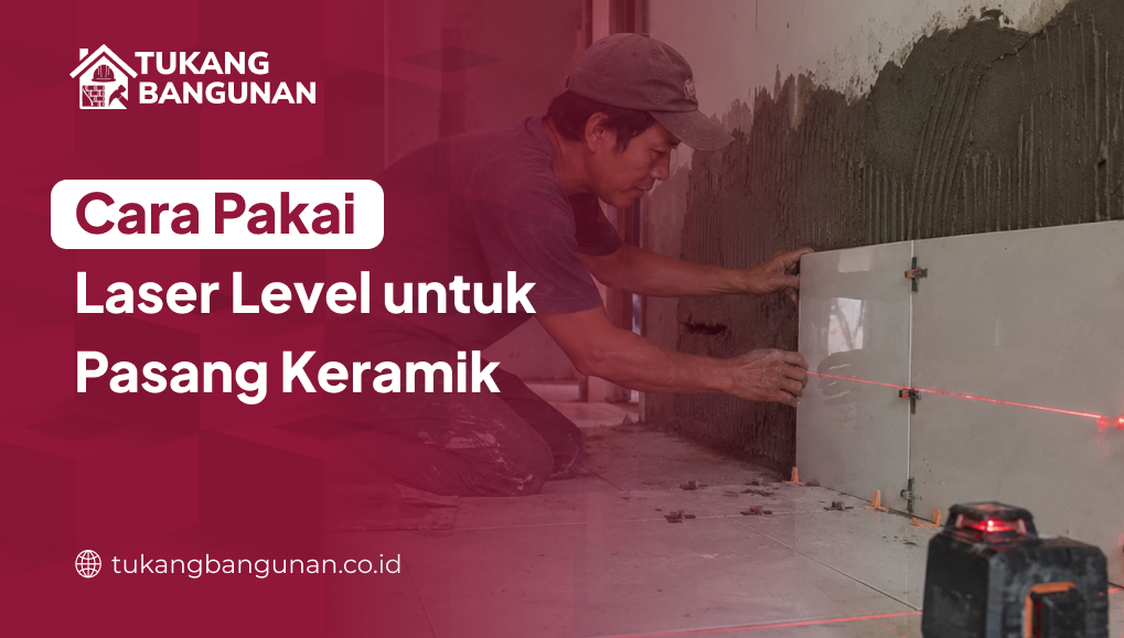 cara_pakai_laser_level_untuk_pasang_keramik