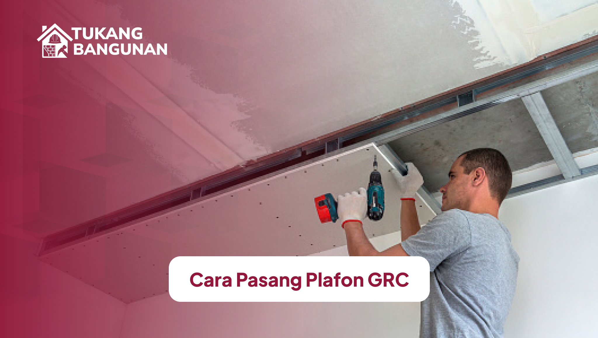 cara_pasang_plafon_grc
