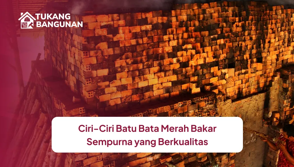ciri_ciri_batu_bata_merah_bakar_sempurna_yang_berkualitas_1x