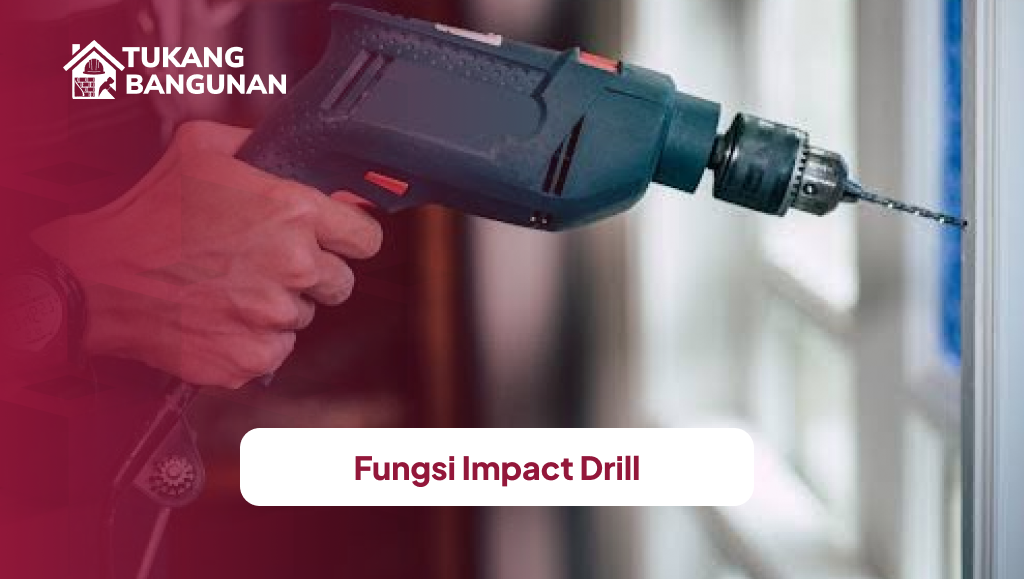 Fungsi Impact Drill