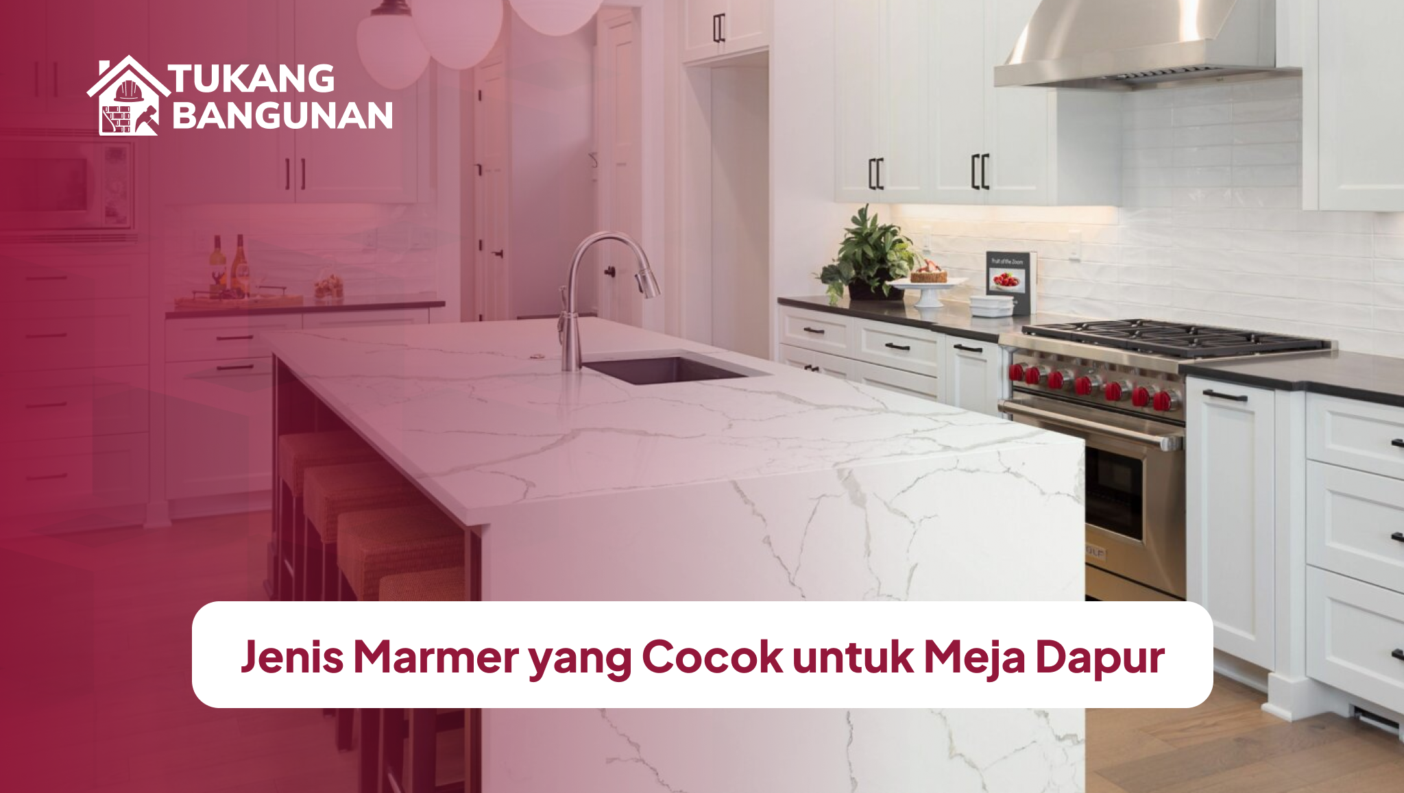 jenis_marmer_yang_cocok_untuk_meja_dapur