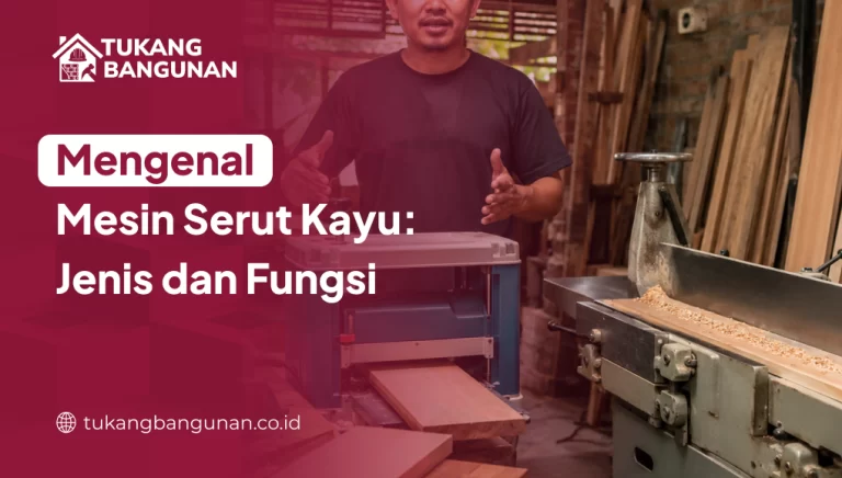 Mengenal Mesin Serut Kayu: Jenis dan Fungsi