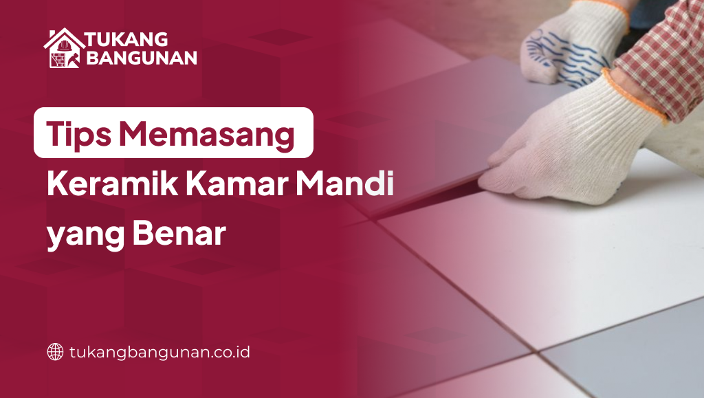 tips_memasang_keramik_kamar_mandi_yang_benar