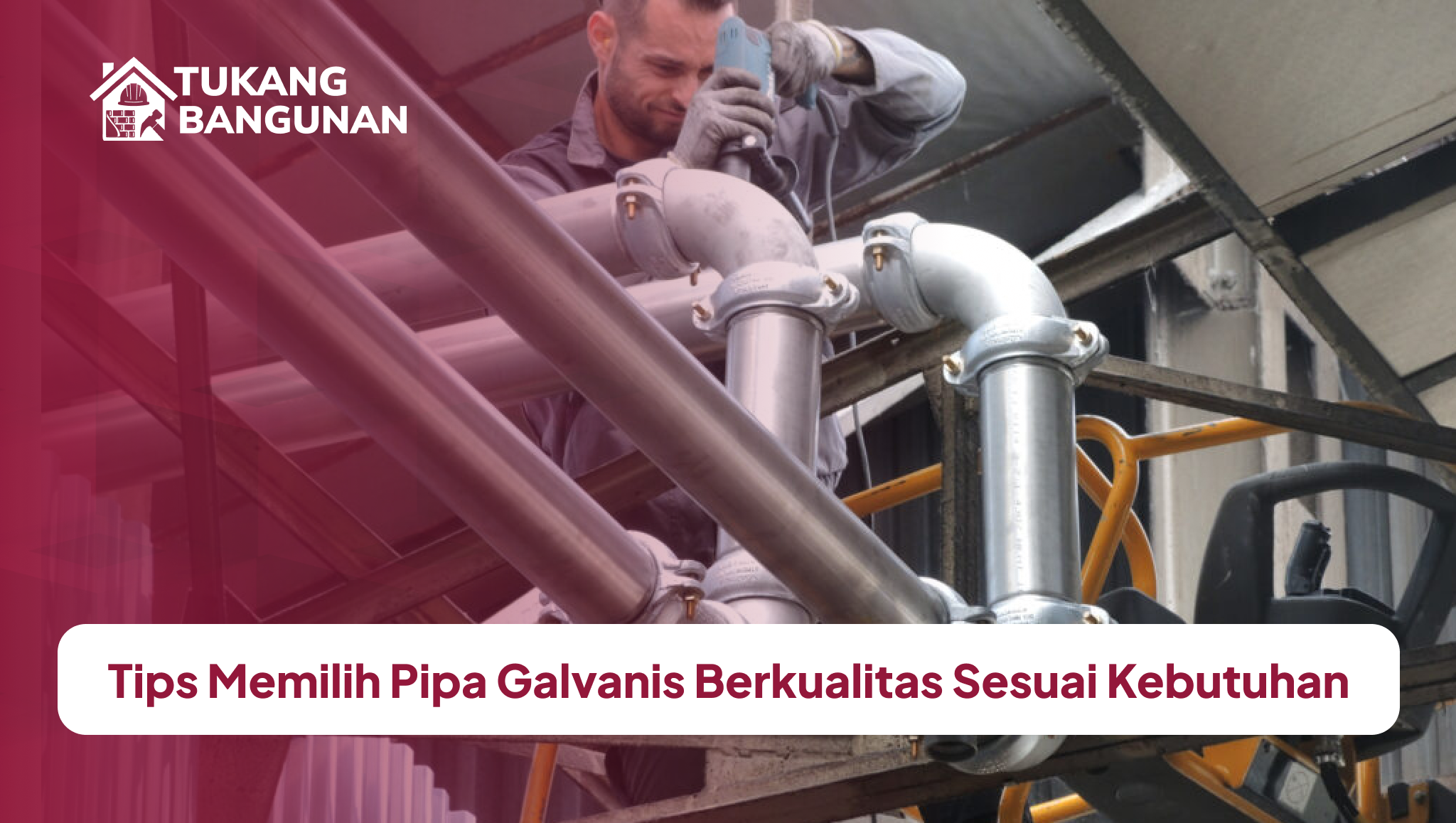 tips_memilih_pipa_galvanis_berkualitas_sesuai_kebutuhan