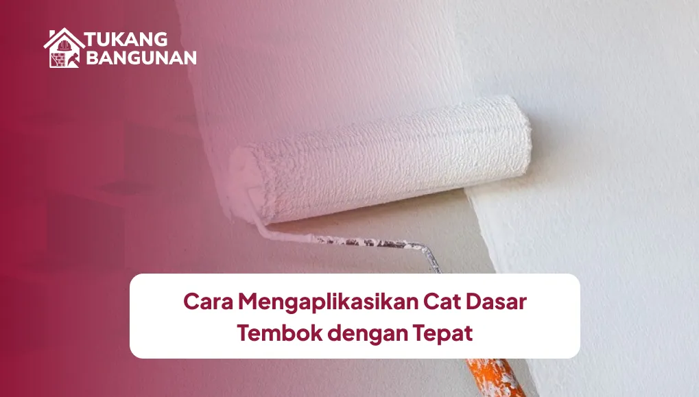cara_mengaplikasikan_cat_dasar_tembok_dengan_tepat_1x