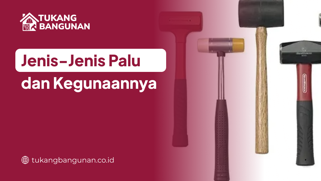 jenis_jenis_palu_dan_kegunaannya_1x
