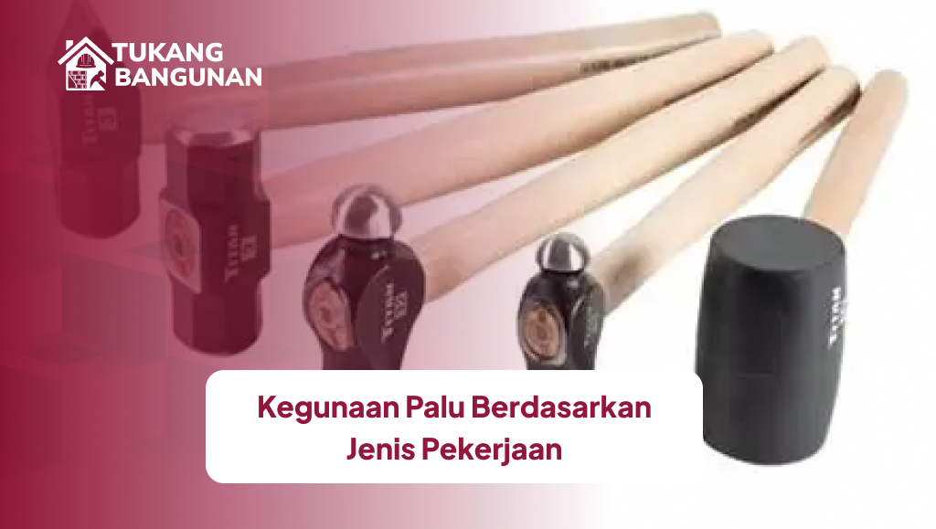 kegunaan_palu_berdasarkan_jenis_pekerjaan_1x