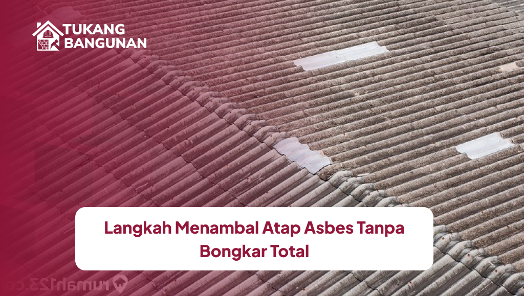 langkah_menambal_atap_asbes_tanpa_bongkar_total_1x