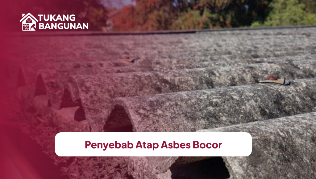 penyebab_atap_asbes_bocor_1x