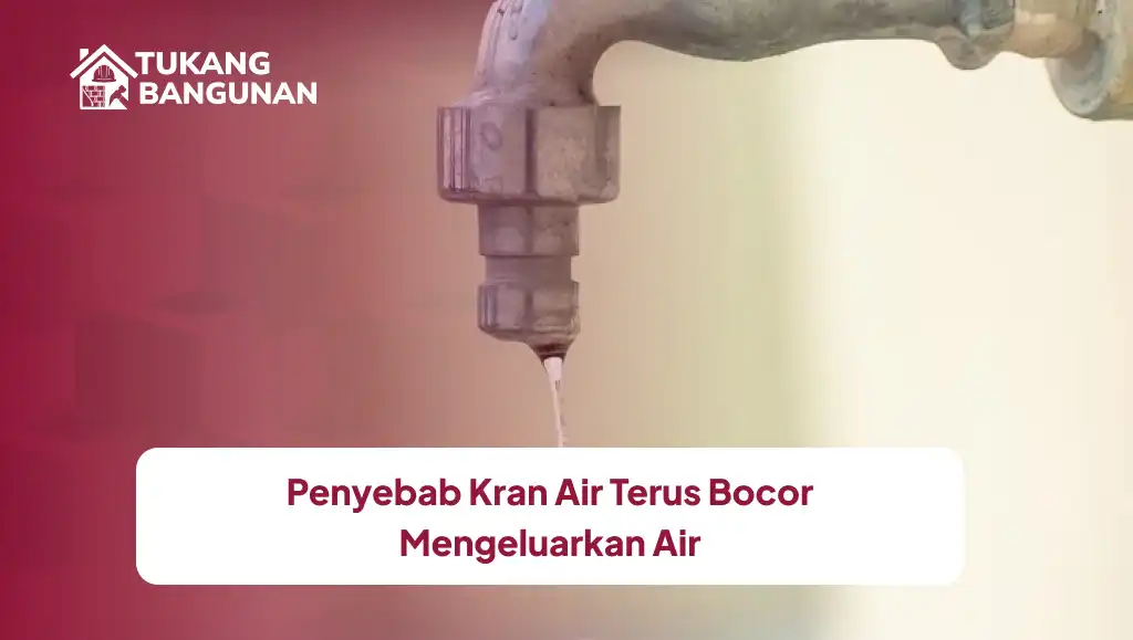 penyebab_kran_air_terus_bocor_mengeluarkan_air_1x