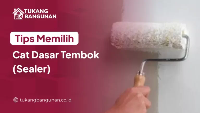 Tips Memilih Cat Dasar Tembok (Sealer)