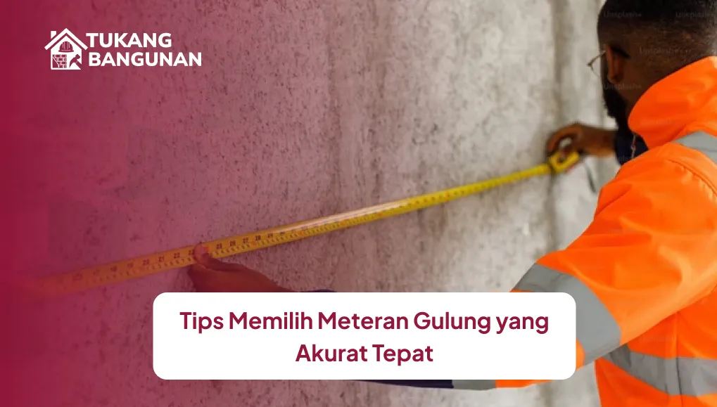 tips_memilih_meteran_gulung_yang_akurat_tepat_1x