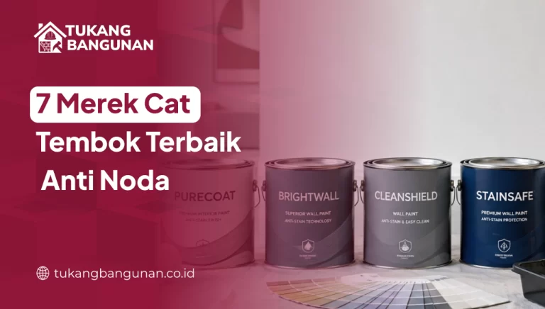 7 Merek Cat Tembok Terbaik Anti Noda