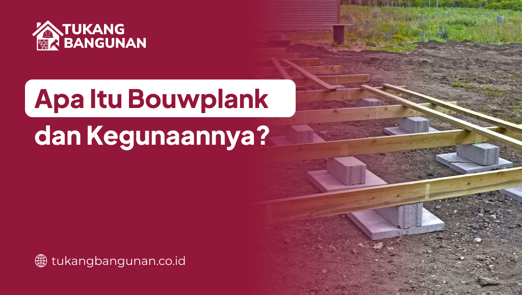 apa_itu_bouwplank_dan_kegunaannya__1x