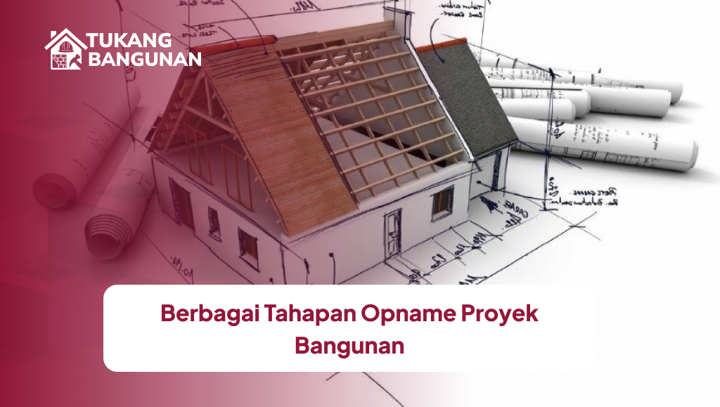 berbagai_tahapan_opname_proyek_bangunan__1x