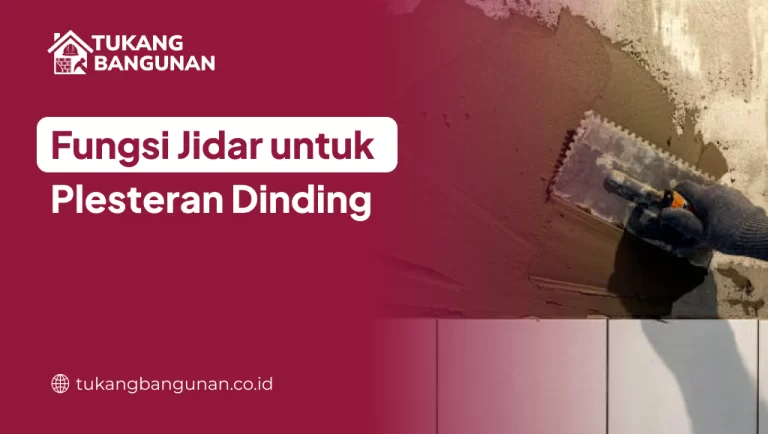 Fungsi Jidar untuk Plesteran Dinding