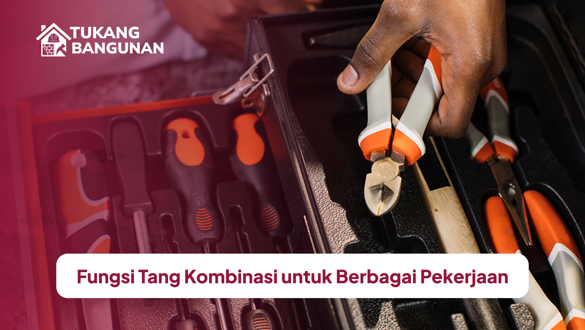 fungsi_tang_kombinasi_untuk_berbagai_pekerjaan