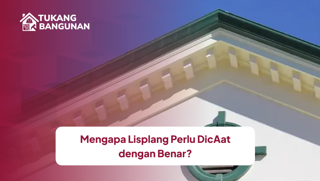 Mengapa Lisplang Perlu Dicat dengan Benar?