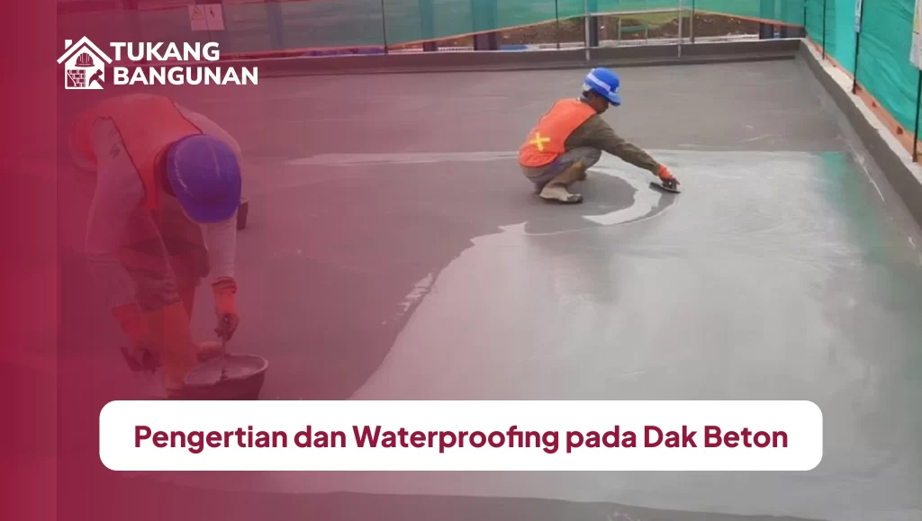 pengertian_dan_waterproofing_pada_dak_beton