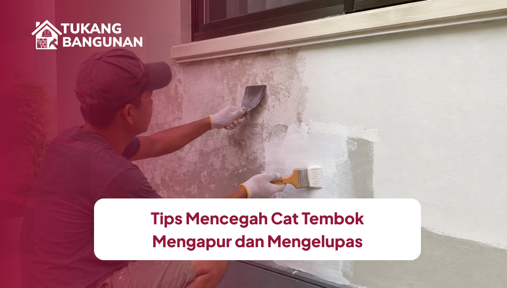 Tips Mencegah Cat Tembok Mengapur dan Mengelupas
