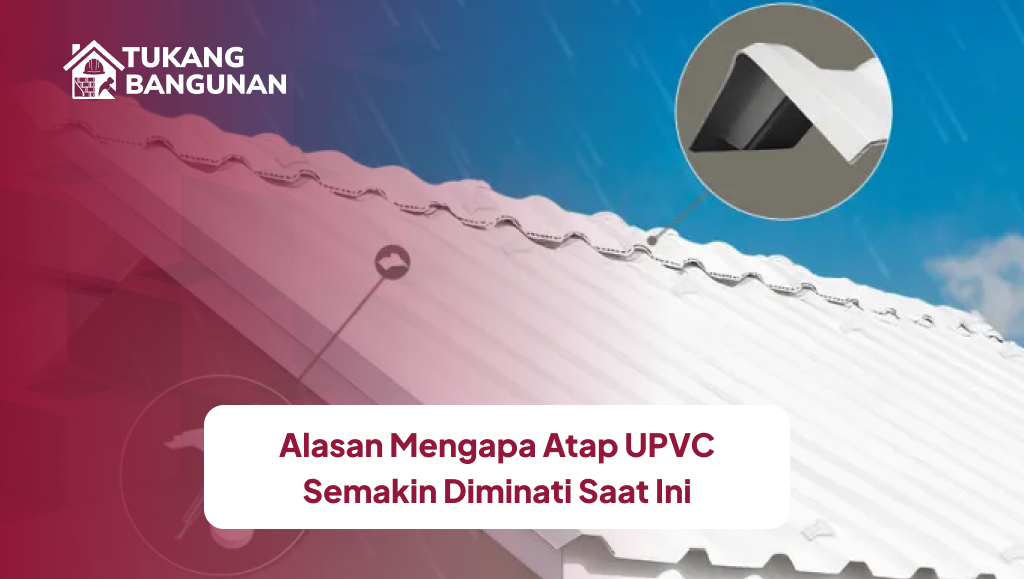 alasan_mengapa_atap_upvc_semakin_diminati_saat_ini_1x