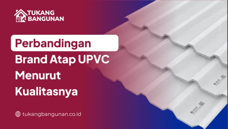 Perbandingan Brand Atap UPVC Menurut Kualitasnya