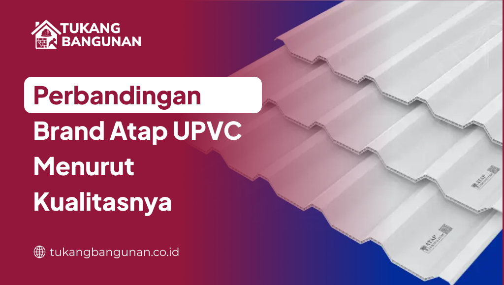 perbandingan_brand_atap_upvc_menurut_kualitasnya_1x