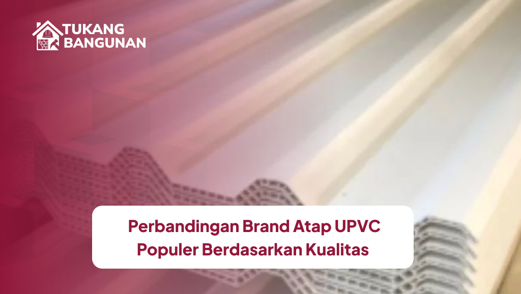 _perbandingan_brand_atap_upvc_populer_berdasarkan_kualitas_1x