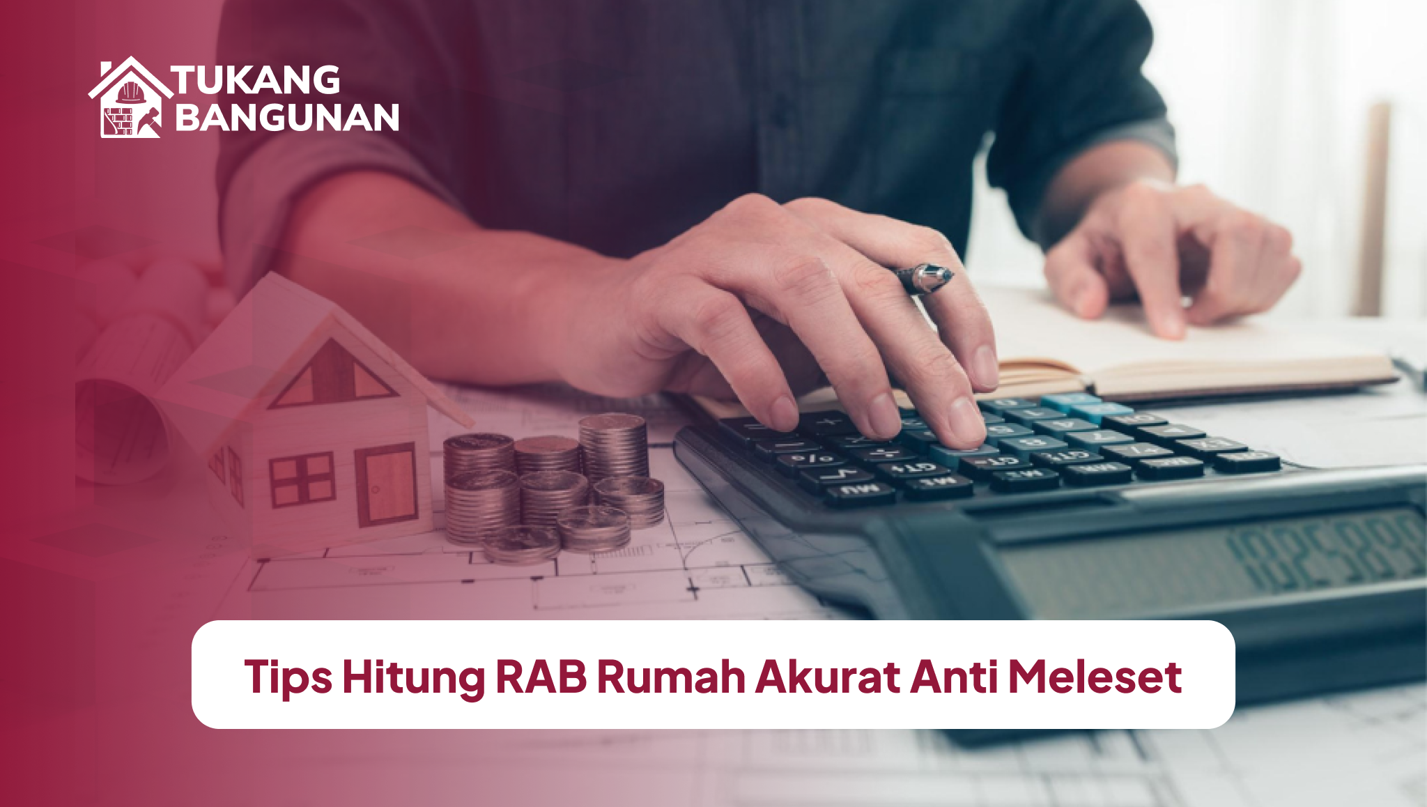 tips_hitung_rab_rumah_akurat_anti_meleset_